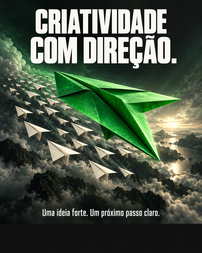 Criatividade com direção.